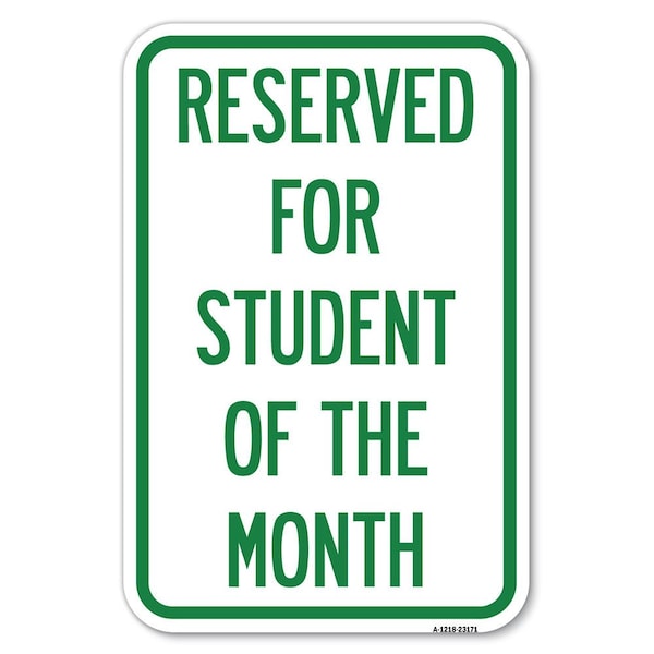 Reserved for Student of the Month Heavy-Gauge Aluminum Sign, 12" x 18", A-1218-23171
